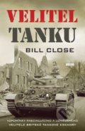 Kniha: Velitel tanku (Bill Close). Víkend, 2022 Kniha: Velitel tanku (Bill Close). Víkend, 2022