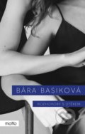 Kniha: Rozhovory s útěkem (Bára Basiková). Motto, 2022 Kniha: Rozhovory s útěkem (Bára Basiková). Motto, 2022