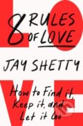 8 Rules of Love - Jay Shetty, HarperCollins, 2023