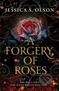 Kniha: A Forgery of Roses (Jessica S. Olson). HarperCollins, 2022 Kniha: A Forgery of Roses (Jessica S. Olson). HarperCollins, 2022