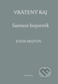 Kniha: Vrátený raj. Samson bojovník (John Milton). Modrý Peter, 2022 Kniha: Vrátený raj. Samson bojovník (John Milton). Modrý Peter, 2022