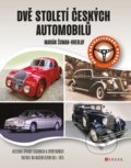 Kniha: Dvě století českých automobilů (Marián Šuman-Hreblay). CPRESS, 2022 Kniha: Dvě století českých automobilů (Marián Šuman-Hreblay). CPRESS, 2022