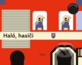 Kniha: Haló, hasiči (Eva Mrázková). Edika, 2022 Kniha: Haló, hasiči (Eva Mrázková). Edika, 2022