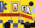 Kniha: Haló, záchranáři (Eva Mrázková). Edika, 2022 Kniha: Haló, záchranáři (Eva Mrázková). Edika, 2022