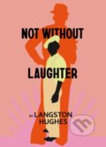 Kniha: Not Without Laughter (Langston Hughes). Vintage, 2022 Kniha: Not Without Laughter (Langston Hughes). Vintage, 2022