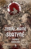 Kniha: Zemři, Kaine: Svatyně (Ludmila Svozilová). Golden Dog, 2022 Kniha: Zemři, Kaine: Svatyně (Ludmila Svozilová). Golden Dog, 2022