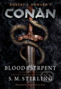 Kniha: Conan - Blood of the Serpent (S.M. Stirling). Titan Books, 2022 Kniha: Conan - Blood of the Serpent (S.M. Stirling). Titan Books, 2022