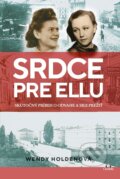 Kniha: Srdce pre Ellu (Wendy Holden), 2023 Kniha: Srdce pre Ellu (Wendy Holden), 2023