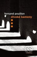 Kniha: Divoké kameny (Fernand Pouillon). Vyšehrad, 2022 Kniha: Divoké kameny (Fernand Pouillon). Vyšehrad, 2022