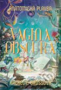 Kniha: Vagina Obscura (Rachel E. Gross). Citadella, 2025 Kniha: Vagina Obscura (Rachel E. Gross). Citadella, 2025