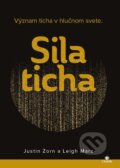 Kniha: Sila ticha (Justin Zorn a Leigh Marz). Citadella, 2023 Kniha: Sila ticha (Justin Zorn a Leigh Marz). Citadella, 2023