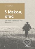 Kniha: S láskou, otec (Valeriy Puzik). DAJAMA, 2023 Kniha: S láskou, otec (Valeriy Puzik). DAJAMA, 2023