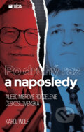 Kniha: Po druhý raz a naposledy (Karol Wolf). MAFRA Slovakia, 2022 Kniha: Po druhý raz a naposledy (Karol Wolf). MAFRA Slovakia, 2022