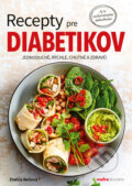 Kniha: Recepty pre diabetikov (Zlatica Beňová). MAFRA Slovakia, 2022 Kniha: Recepty pre diabetikov (Zlatica Beňová). MAFRA Slovakia, 2022
