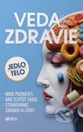 Kniha: Veda a zdravie - Jedlo a telo (Alžbeta Pňačeková a Iveta Grznárová). MAFRA Slovakia, 2023 Kniha: Veda a zdravie - Jedlo a telo (Alžbeta Pňačeková a Iveta Grznárová). MAFRA Slovakia, 2023
