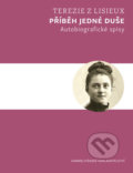 Kniha: Příběh jedné duše (Terezie z Lisieux). Karmelitánské nakladatelství, 2022 Kniha: Příběh jedné duše (Terezie z Lisieux). Karmelitánské nakladatelství, 2022