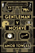 Kniha: Gentleman v Moskvě (Amor Towles), 2022 Kniha: Gentleman v Moskvě (Amor Towles), 2022