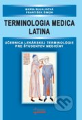 Kniha: Terminologia medica latina (František Šimon a Mária Bujalková). Osveta, 2022 Kniha: Terminologia medica latina (František Šimon a Mária Bujalková). Osveta, 2022