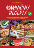Kniha: Maminčiny recepty 2 (Andrea Paskerová). Dona, 2022 Kniha: Maminčiny recepty 2 (Andrea Paskerová). Dona, 2022