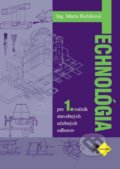 Kniha: Technológia pre 1. ročník stavebných UO (Marta Bieleková). Expol Pedagogika, 2022 Kniha: Technológia pre 1. ročník stavebných UO (Marta Bieleková). Expol Pedagogika, 2022