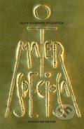 Kniha: Mater speciosa (Jean-Gaspard Páleníček). Revolver Revue, 2022 Kniha: Mater speciosa (Jean-Gaspard Páleníček). Revolver Revue, 2022