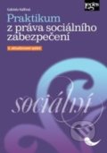 Kniha: Praktikum z práva sociálního zabezpečení (Gabriela Halířová). Leges, 2022 Kniha: Praktikum z práva sociálního zabezpečení (Gabriela Halířová). Leges, 2022