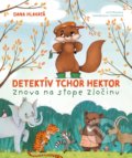 Kniha: Detektív tchor Hektor znova na stope zločinu (Dana Hlavatá), 2022 Kniha: Detektív tchor Hektor znova na stope zločinu (Dana Hlavatá), 2022