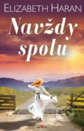 Kniha: Navždy spolu (Elizabeth Haran). Alpress, 2022 Kniha: Navždy spolu (Elizabeth Haran). Alpress, 2022