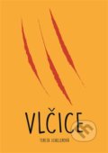 Kniha: Vlčice (Tereza Schillerová). No Limits, 2022 Kniha: Vlčice (Tereza Schillerová). No Limits, 2022