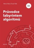 Kniha: Průvodce labyrintem algoritmů (Martin Mareš a Tomáš Valla). CZ.NIC, 2022 Kniha: Průvodce labyrintem algoritmů (Martin Mareš a Tomáš Valla). CZ.NIC, 2022
