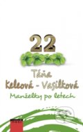 Kniha: Manželky po letech (Táňa Keleová-Vasilková). NOXI, 2022 Kniha: Manželky po letech (Táňa Keleová-Vasilková). NOXI, 2022