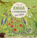 Kniha: Moja prvá kniha o zvieratkách na lúke (Katharina Lotz a Lucy Barnard), 2022 Kniha: Moja prvá kniha o zvieratkách na lúke (Katharina Lotz a Lucy Barnard), 2022