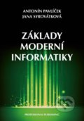Kniha: Základy moderní informatiky (Antonín Pavlíček a Jana Syrovátková). Professional Publishing, 2022 Kniha: Základy moderní informatiky (Antonín Pavlíček a Jana Syrovátková). Professional Publishing, 2022