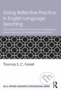 Kniha: Doing Reflective Practice in English Language Teaching (Thomas S.C. Farrell). Routledge, 2021 Kniha: Doing Reflective Practice in English Language Teaching (Thomas S.C. Farrell). Routledge, 2021