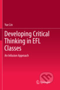 Kniha: Developing Critical Thinking in EFL Classes (An Infusion Approach). Springer Verlag, 2018 Kniha: Developing Critical Thinking in EFL Classes (An Infusion Approach). Springer Verlag, 2018
