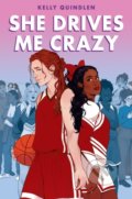 Kniha: She Drives Me Crazy (Kelly Quindlen). Pan Macmillan, 2022 Kniha: She Drives Me Crazy (Kelly Quindlen). Pan Macmillan, 2022