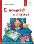 Kniha: O nemocích a zdraví (Dagmar Geisler). Pasparta, 2022 Kniha: O nemocích a zdraví (Dagmar Geisler). Pasparta, 2022