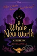 Kniha: A Whole New World: A Twisted Tale (Liz Braswell). Disney-Hyperion, 2016 Kniha: A Whole New World: A Twisted Tale (Liz Braswell). Disney-Hyperion, 2016