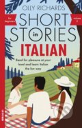 Kniha: Short Stories in Italian for Beginners 2 (Olly Richards), 2022 Kniha: Short Stories in Italian for Beginners 2 (Olly Richards), 2022