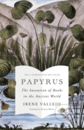 Kniha: Papyrus (Irene Vallejo). Hodder and Stoughton, 2022 Kniha: Papyrus (Irene Vallejo). Hodder and Stoughton, 2022
