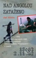Kniha: Nad Angolou zataženo (Jan Klíma). Nakladatelství Lidové noviny, 2022 Kniha: Nad Angolou zataženo (Jan Klíma). Nakladatelství Lidové noviny, 2022