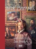 Kniha: Princ Mamánek: filmové vydání (Jan Budař). XYZ, 2022 Kniha: Princ Mamánek: filmové vydání (Jan Budař). XYZ, 2022