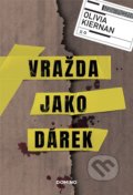 Kniha: Vražda jako dárek (Olivia Kiernan). Domino, 2022 Kniha: Vražda jako dárek (Olivia Kiernan). Domino, 2022