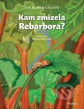 Kniha: Kam zmizela Rebarbora? (Iva Procházková). Albatros CZ, 2022 Kniha: Kam zmizela Rebarbora? (Iva Procházková). Albatros CZ, 2022