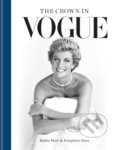 Kniha: The Crown in Vogue (Josephine Ross a Robin Muir). Octopus Publishing Group, 2022 Kniha: The Crown in Vogue (Josephine Ross a Robin Muir). Octopus Publishing Group, 2022