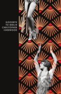 Kniha: Goodbye to Berlin (Christopher Isherwood). Vintage, 2022 Kniha: Goodbye to Berlin (Christopher Isherwood). Vintage, 2022