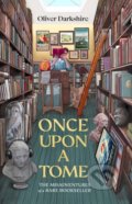 Kniha: Once Upon a Tome (Oliver Darkshire). Transworld, 2022 Kniha: Once Upon a Tome (Oliver Darkshire). Transworld, 2022