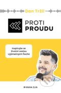Kniha: Proti proudu (Dan Tržil). Kniha Zlín, 2022 Kniha: Proti proudu (Dan Tržil). Kniha Zlín, 2022