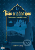 Kniha: Tisíc a jedna noc (Andrew Lang). Robert Hodosi, 2022 Kniha: Tisíc a jedna noc (Andrew Lang). Robert Hodosi, 2022