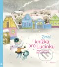 Kniha: Zimní knížka pro Lucinku (Milena Lukešová). Albatros CZ, 2022 Kniha: Zimní knížka pro Lucinku (Milena Lukešová). Albatros CZ, 2022